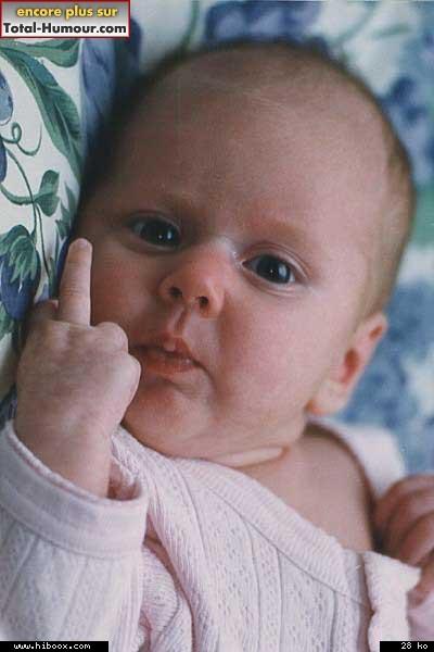 rhoooooooooo!!  pas content le bébé!!!!!!!!!.......lol................